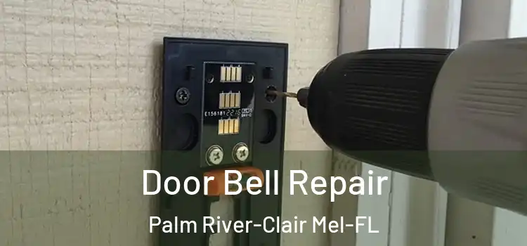  Door Bell Repair Palm River-Clair Mel-FL