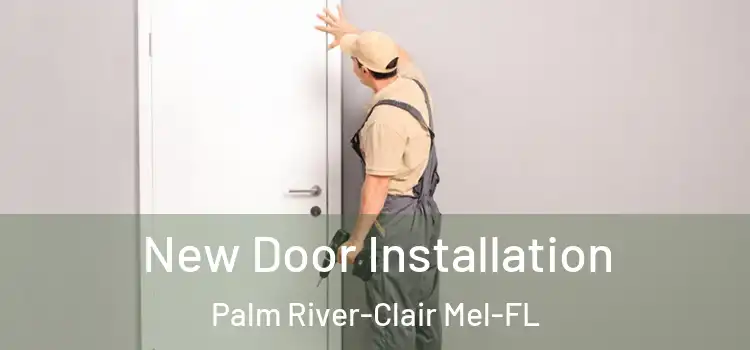  New Door Installation Palm River-Clair Mel-FL